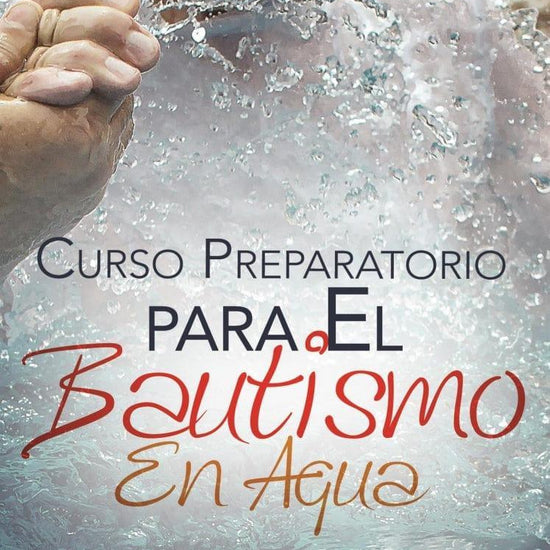 Curso preparatorio para el bautismo en agua - Tomás Rodrígues Pagán - Pura Vida Books