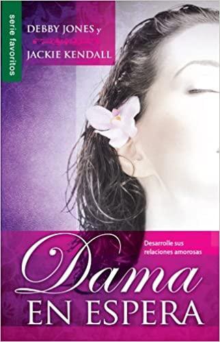 Dama en espera - Debby Jones y Jackie Kendall - Pura Vida Books