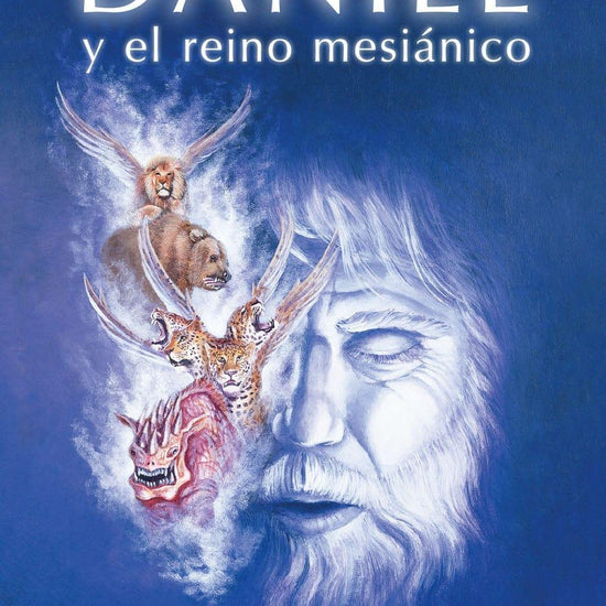 Daniel y el reino mesianico- Evis L. Carballosa - Pura Vida Books