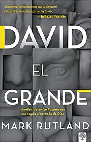 David el grande / Analisis del único hombre segun el corazón De Dios - Pura Vida Books