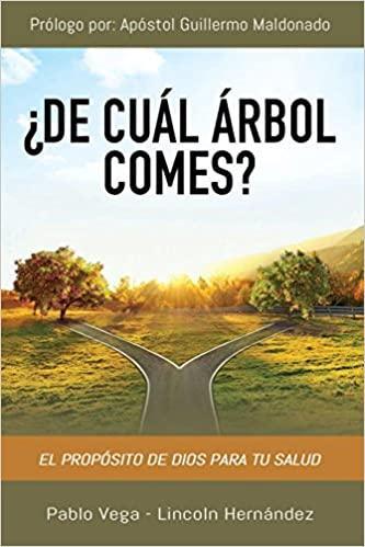 ¿De cuál árbol comes? - Pablo Vega y Lincoln Hernández - Pura Vida Books