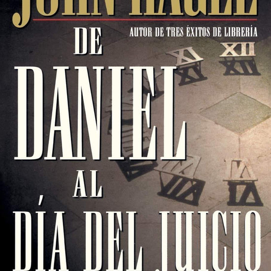 De Daniel Al Día Del Juicio - John Hagee - Pura Vida Books