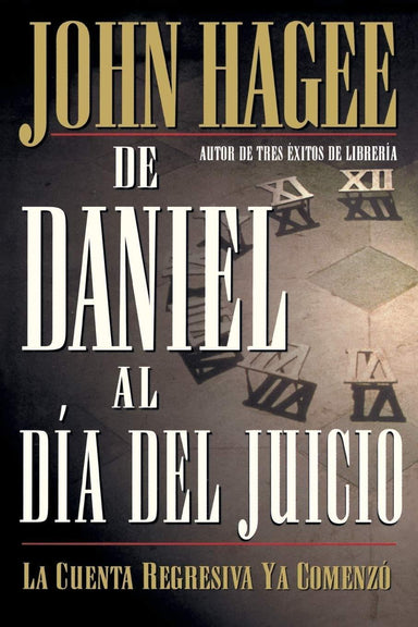 De Daniel Al Día Del Juicio - John Hagee - Pura Vida Books