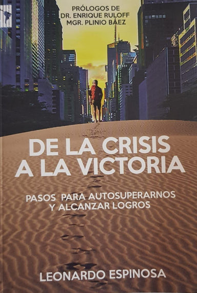 De la crisis a la victoria- Leonardo Espinosa - Pura Vida Books