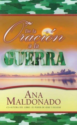 De La Oración a La Guerra - Ana Maldonado - Pura Vida Books