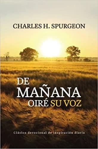 De mañana oiré su voz: Devocional de Charles H. Spurgeon - Pura Vida Books
