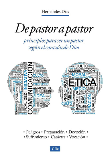 De pastor a pastor: Principios para un pastor según el corazón de Dios - Hernandes Dias-Lopes - Pura Vida Books