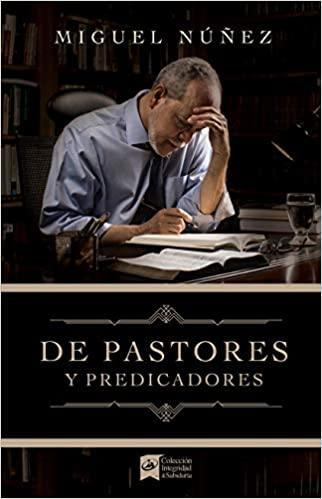 De pastores y predicadores - Pura Vida Books