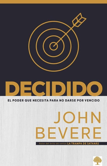 Decidido - John Bevere - Pura Vida Books