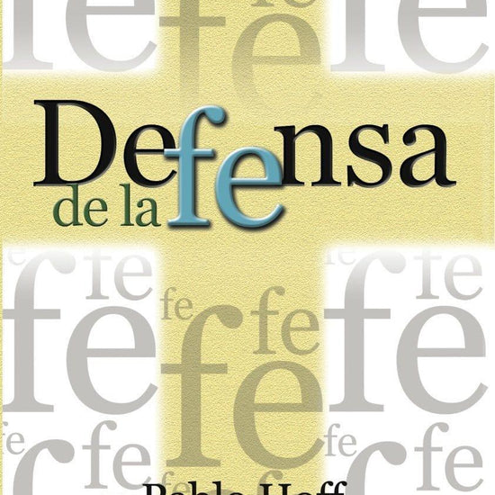 Defensa de la Fe - Pablo Hoff y David Miranda - Pura Vida Books