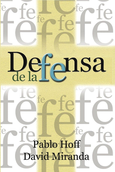 Defensa de la Fe - Pablo Hoff y David Miranda - Pura Vida Books