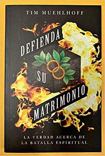 Defienda su Matrimonio - Tim Muehlhoff - Pura Vida Books