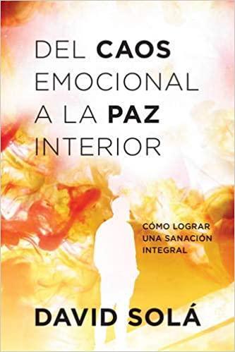 Del caos emocional a la paz interior - David Solá - Pura Vida Books
