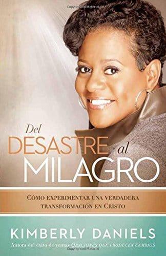 Del desastre al milagro - Kimberly Daniels - Pura Vida Books