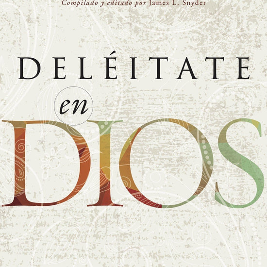 Deléitate en Dios - A.W. Tozer - Pura Vida Books