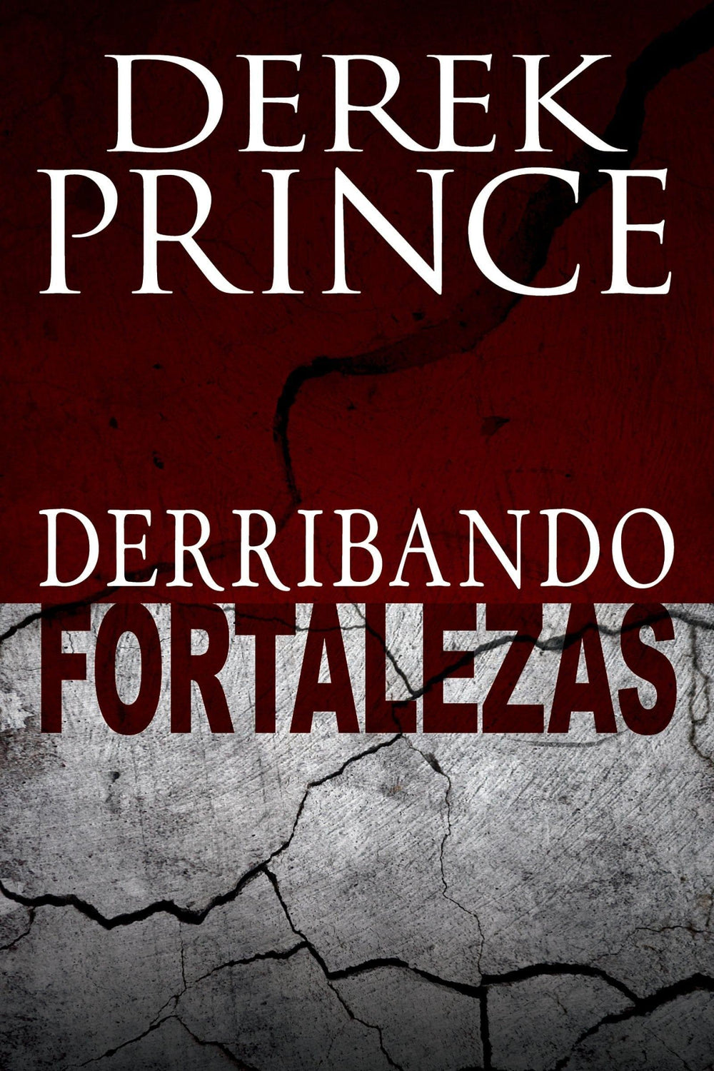 Derribando fortalezas - Derek Prince - Pura Vida Books