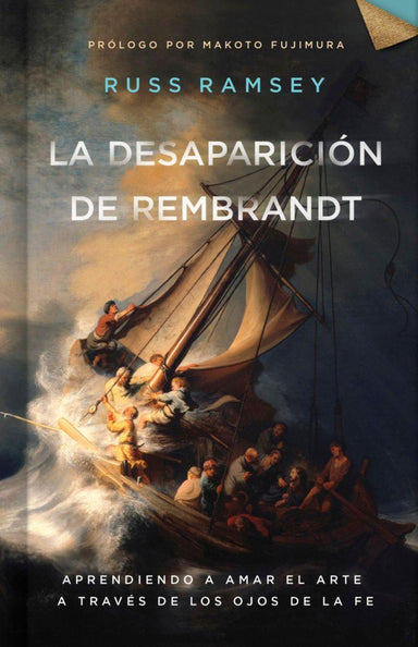 La desaparición de Rembrandt - Russ Ramsey - Pura Vida Books