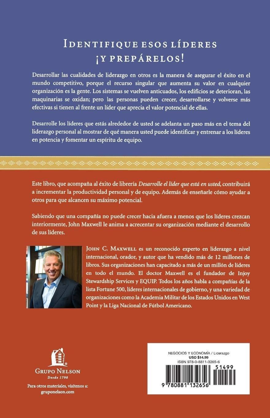 Desarrolle los líderes que están alrededor de usted - John C. Maxwell - Pura Vida Books