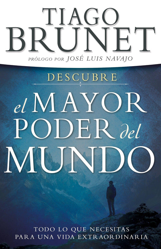 Descubre el Mayor Poder del Mundo - Tiago Brunet - Pura Vida Books