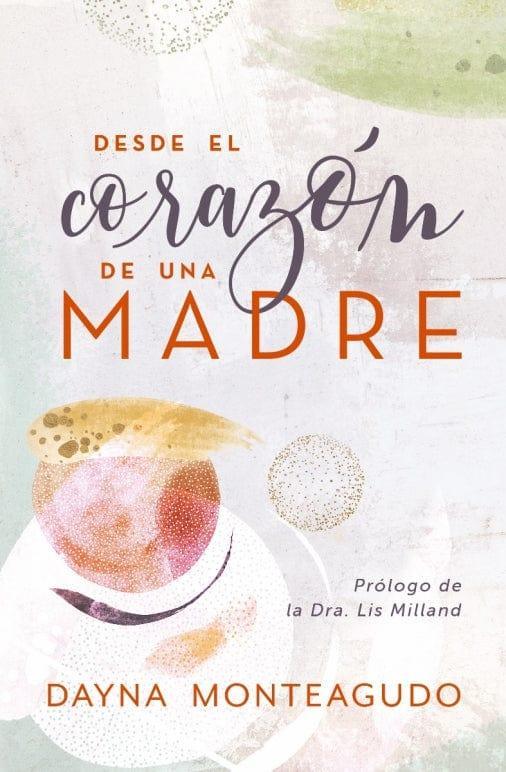 Desde el corazon de una madre - Pura Vida Books