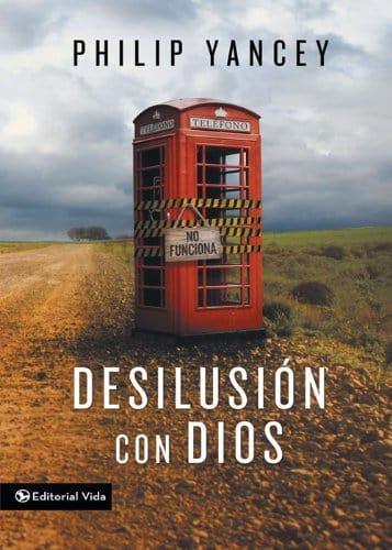 Desilusión con Dios - Philip Yancey - Pura Vida Books