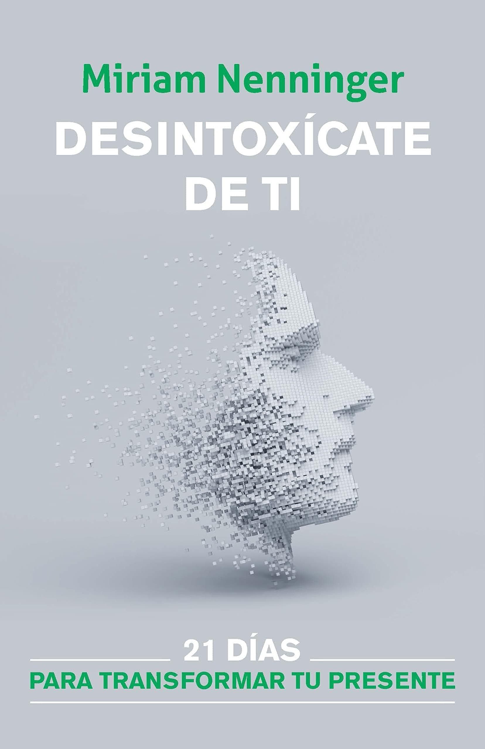 Desintoxícate de ti : Miriam Nenninger - Pura Vida Books