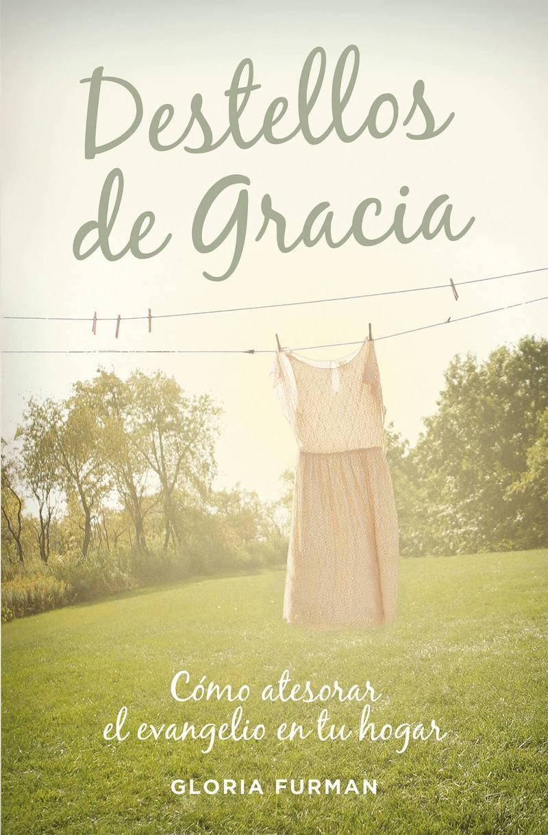 Destellos de Gracia - Gloria Furman - Pura Vida Books