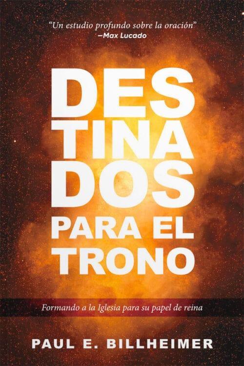 Destinados para el trono - Paul E. Billheimer - Pura Vida Books