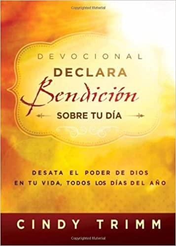 Devocional Declara bendición sobre tu día - Cindy Trimm - Pura Vida Books