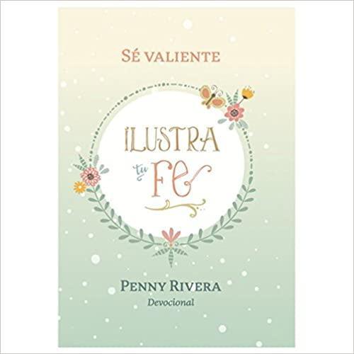 Devocional Para Mujeres Ilustra Tu Fe - Penny Rivera - Pura Vida Books