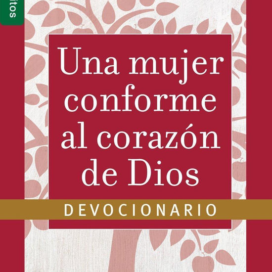 Devocionario - Una mujer conforme al corazón de Dios - Elizabeth George - Pura Vida Books