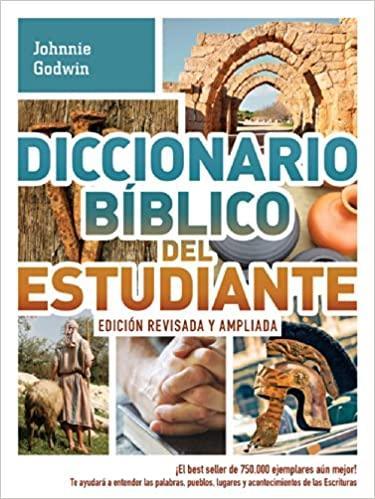 Diccionario bíblico del estudiante: Edición revisada y ampliada - Johnnie Godwin - Pura Vida Books