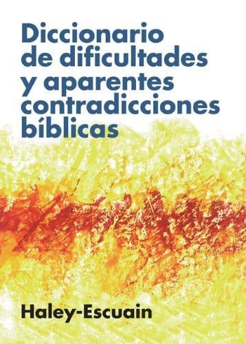 Diccionario de dificultades y aparentes contradicciones bíblicas - Santiago Escuain - Pura Vida Books