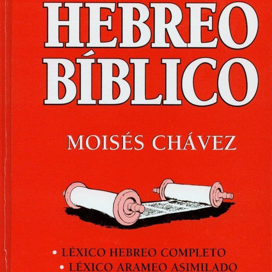 Diccionario de Hebreo Biblico- Moisés Chávez - Pura Vida Books