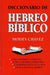 Diccionario de Hebreo Biblico- Moisés Chávez - Pura Vida Books