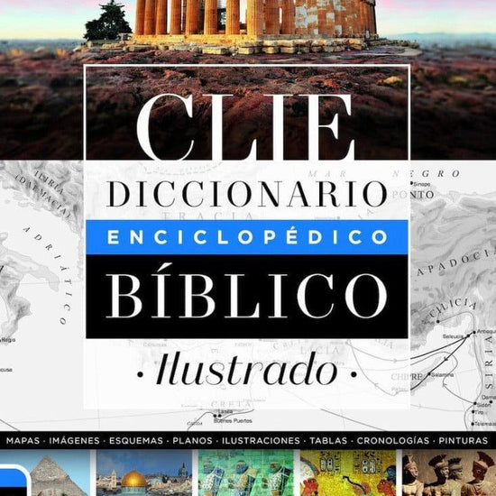 DICCIONARIO ENCICLOPÉDICO BÍBLICO ILUSTRADO CLIE (2 EDICIÓN) - Pura Vida Books