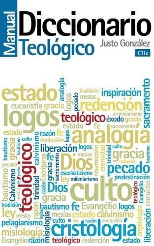 Diccionario manual teológico - Justo L. Gonzalez - Pura Vida Books