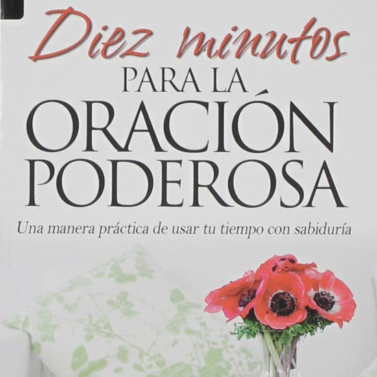 Diez Minutos Para la Oracion Poderosa - Stormie Omartian (Bolsillo) - Pura Vida Books