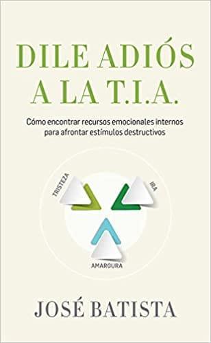 Dile Adios a la T.I.A. - José Batista - Pura Vida Books