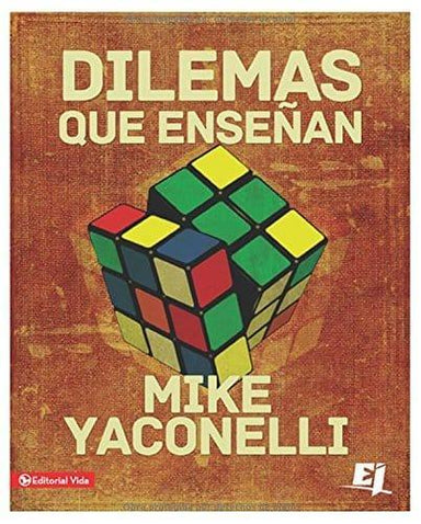 Dilemas que enseñan - Mike Yaconelli - Pura Vida Books