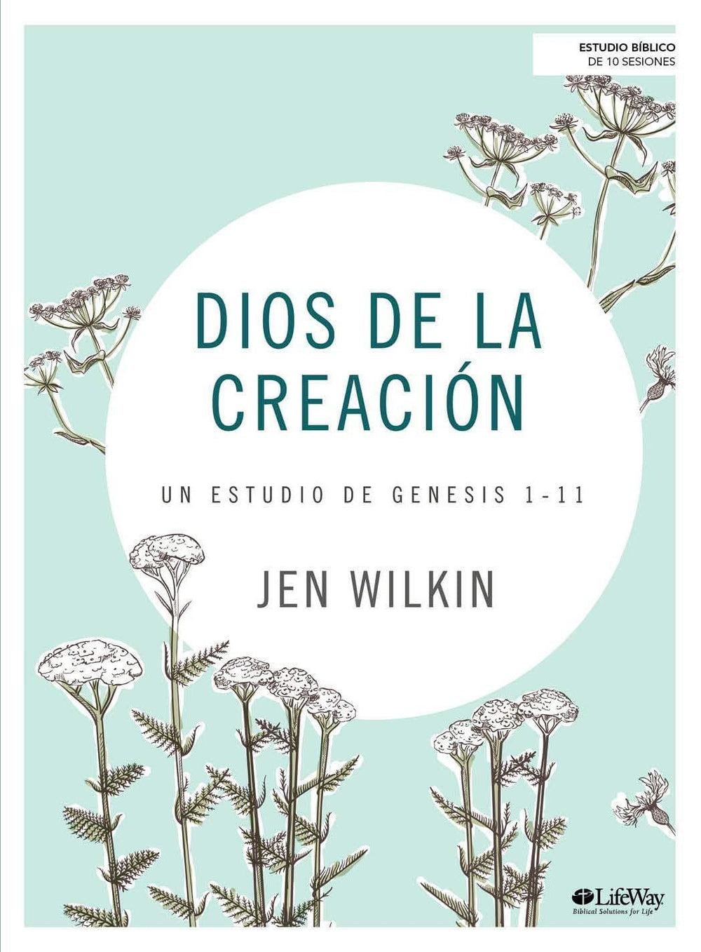 Dios de la creación: Un estudio de Génesis 1-11 - Pura Vida Books