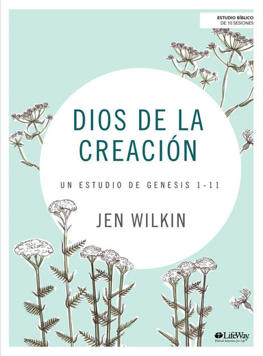 Dios de la creación: Un estudio de Génesis 1-11 - Pura Vida Books