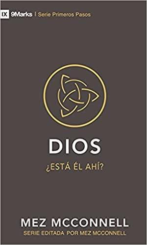 Dios: ¿Está Él ahí? - Mez McConnell - Pura Vida Books