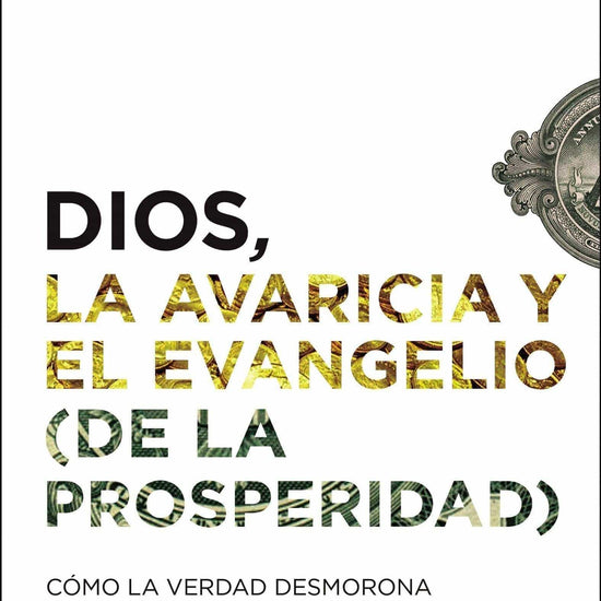 Dios, la avaricia y el Evangelio (de la prosperidad)-Costi W. Hinn - Pura Vida Books