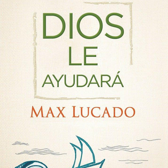 Dios le ayudará - Max Lucado - Pura Vida Books