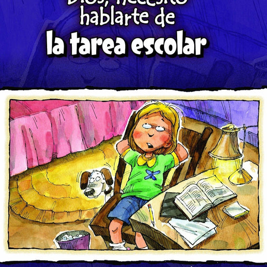 Dios, necesito hablarte de la tarea escolar - Pura Vida Books