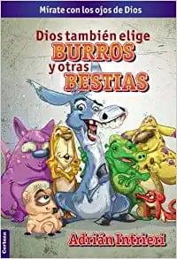 Dios también elige burros y otras bestias - Pura Vida Books