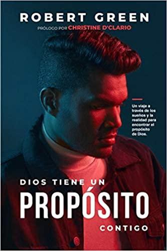 DIOS TIENE UN PROPÓSITO CONTIGO- Robert Green - Pura Vida Books