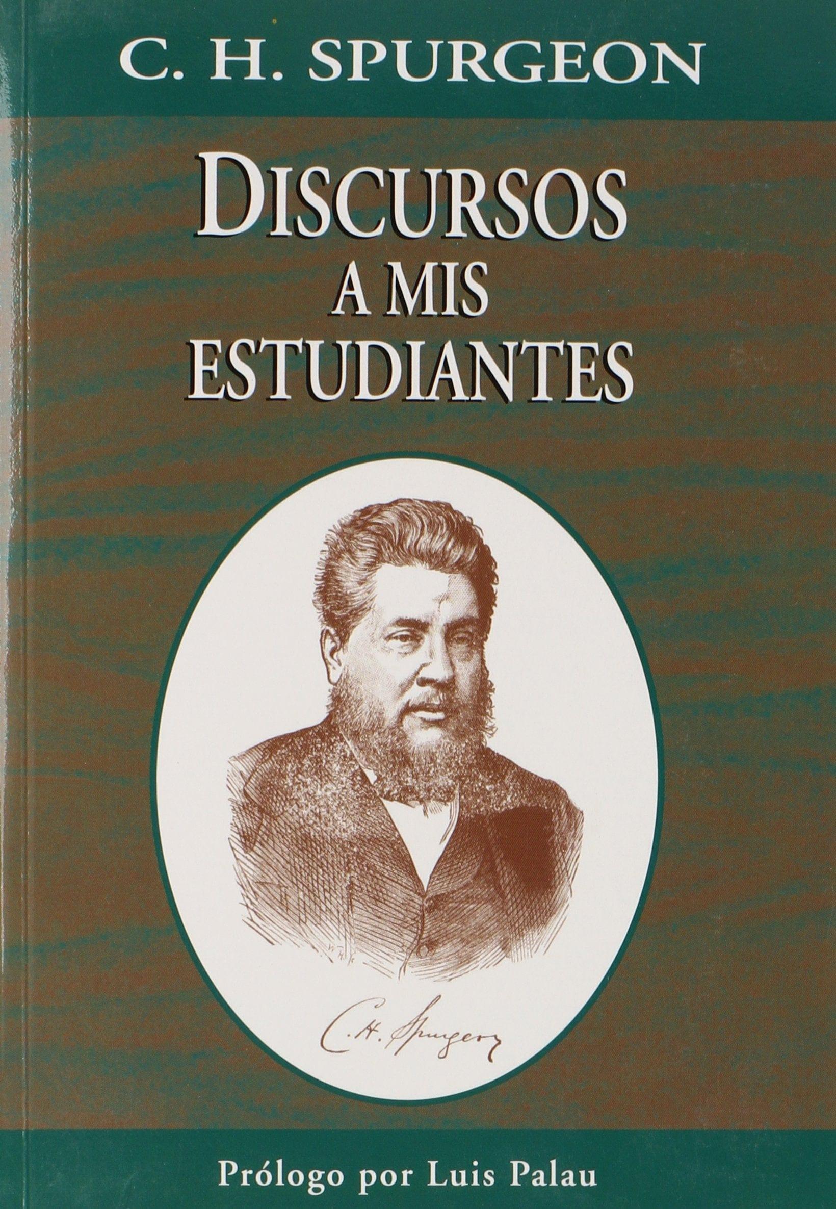 Discursos a Mis Estudiantes - Charles Haddon Spurgeon - Pura Vida Books