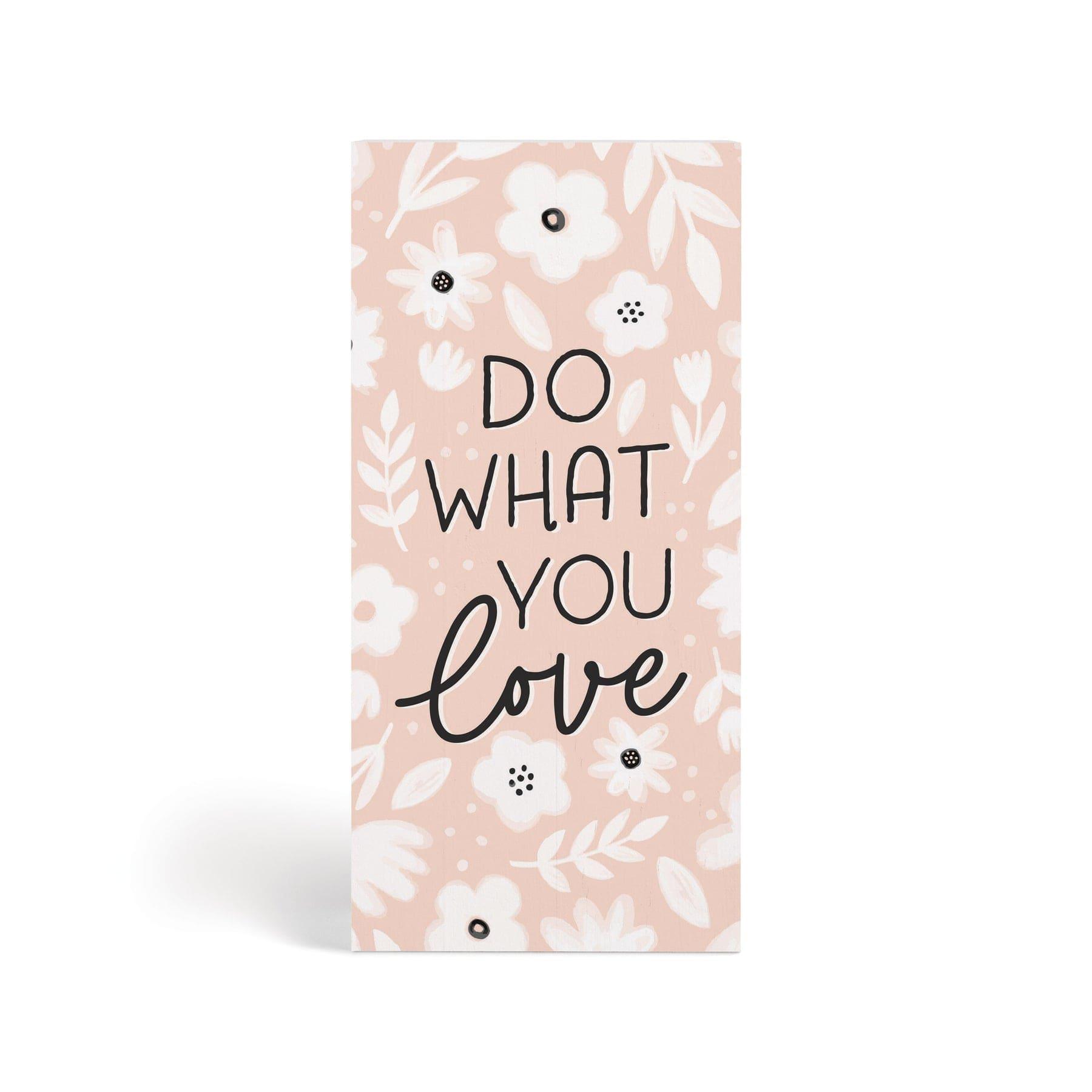 Do What You Love Wood Block Décor - Pura Vida Books